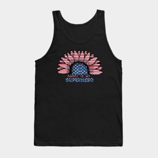 daddy is my superhero Tank Top